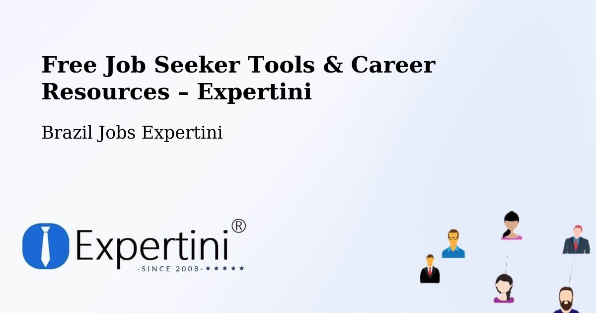 Free Job Seeker Tools & Career Resources – Ibiá - Ibiá, Brazil Jobs Expertini