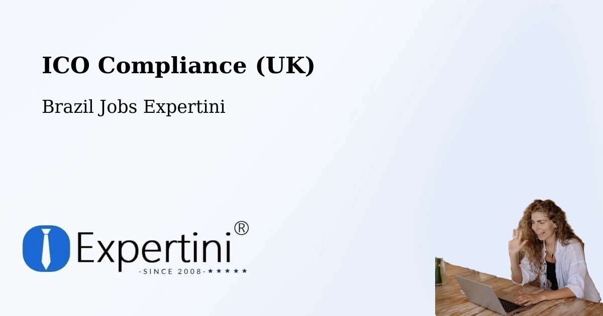 UK Data Protection & ICO Compliance – Ibiá - Brazil Jobs Expertini